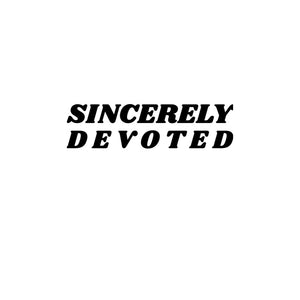 Sincerely Devoted